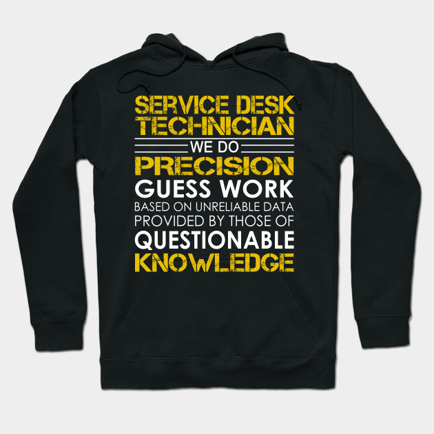 Service Desk Technician We Do Precision Guess Work Service Desk