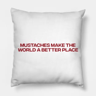 Mustaches Make the World a Better Place T-Shirt, Funny Y2K Shirt, Gen Z Meme Tee, Trendy Graphic Tee, Y2K Aesthetic Pillow