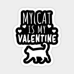 My Cat Is My Valentine Magnet