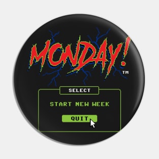 Monday (Game Over) Pin