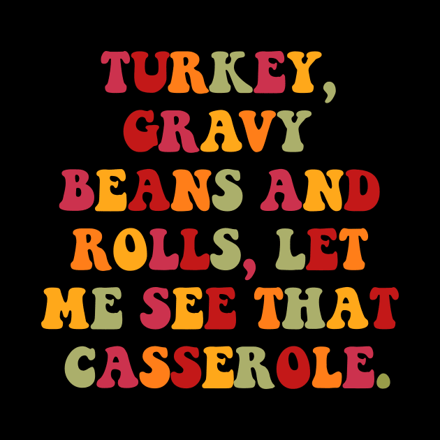 Turkey Gravy Beans And Rolls Funny Autumn Thanksgiving 2023 by MetalHoneyDesigns