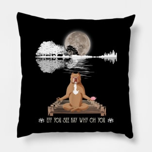 Eff You See Kay Why Oh You Funny Guitar Tree Pitbull Dog Yoga Lover Pillow