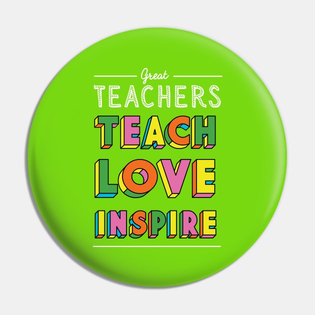 Teachers Teach Love Inspire - Thank You Gift for Preschool Kindergarten Pin by BetterManufaktur