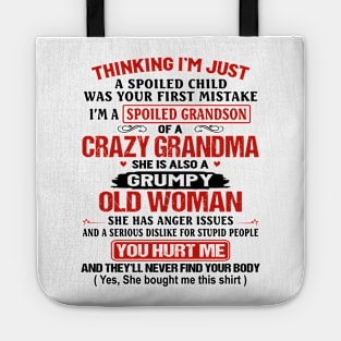 Thinking I'm Just A Spoiled Child Was Your First Mistake She Is Also A Grumpy Old Woman Shirt Tote