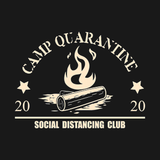 funny camp quarantine social distancing club T-Shirt