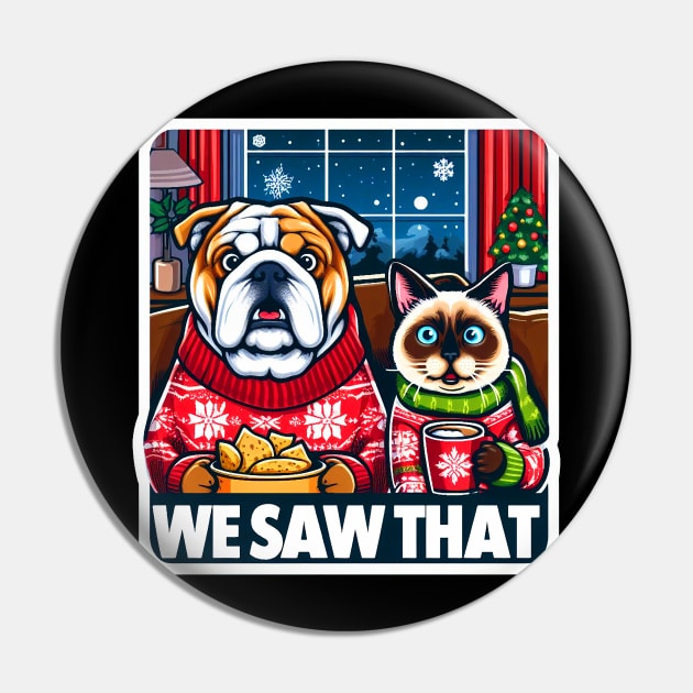 We Saw That meme Bulldog Siamese Cat Ugly Christmas Sweater Nachos Hot Chocolate Home Snowing Pin by Plushism