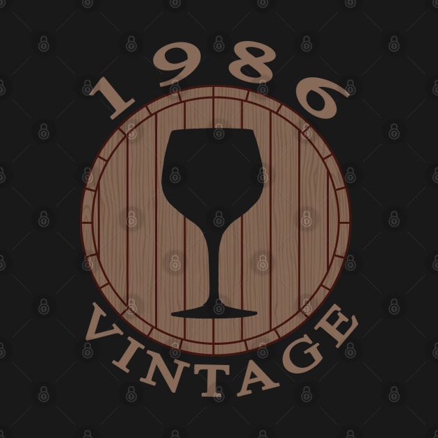 Vintage Wine Lover Birthday 1986 by TMBTM
