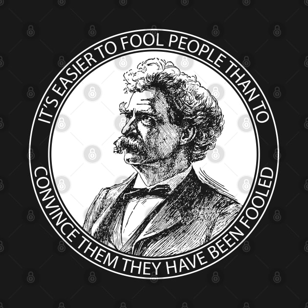 Mark Twain - Fool People by Barn Shirt USA