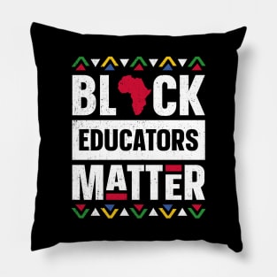 Black Educators Matter Black History Month Africa Teacher Pillow