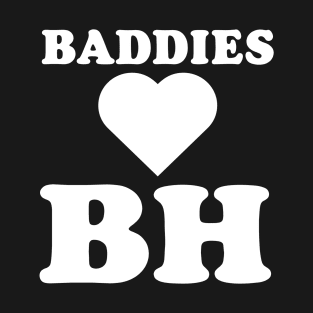 BADDIES LOVE BH (Black) T-Shirt