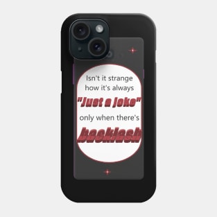 Strange isn't it? Phone Case