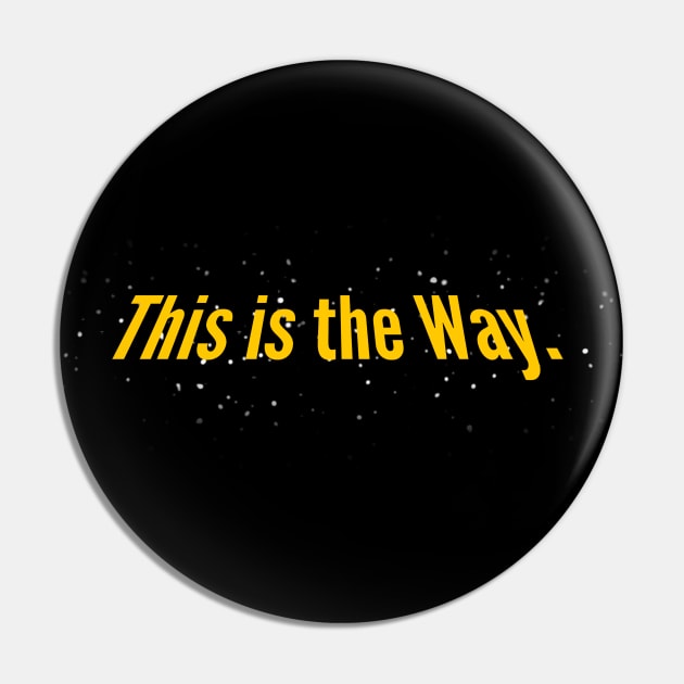 This is the Way Crawl Pin by LazyDayGalaxy