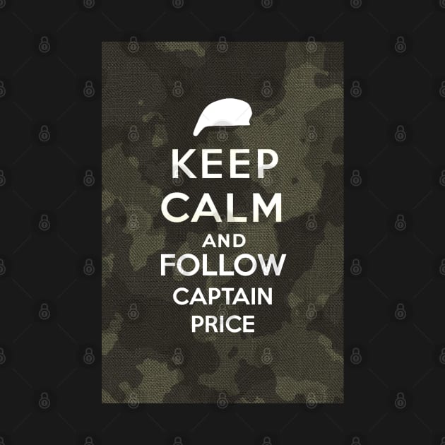 Keep Calm And Follow Captain Price by Pliax Lab