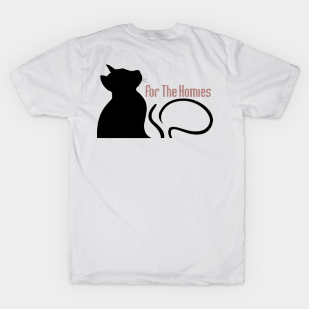 Cat For The Homise Cat T Shirt Teepublic