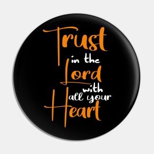 Colorful Trust in the Lord with all your Heart Christian Design Pin