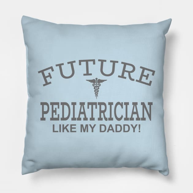 Future Pediatrician Like My Daddy Pillow by PeppermintClover