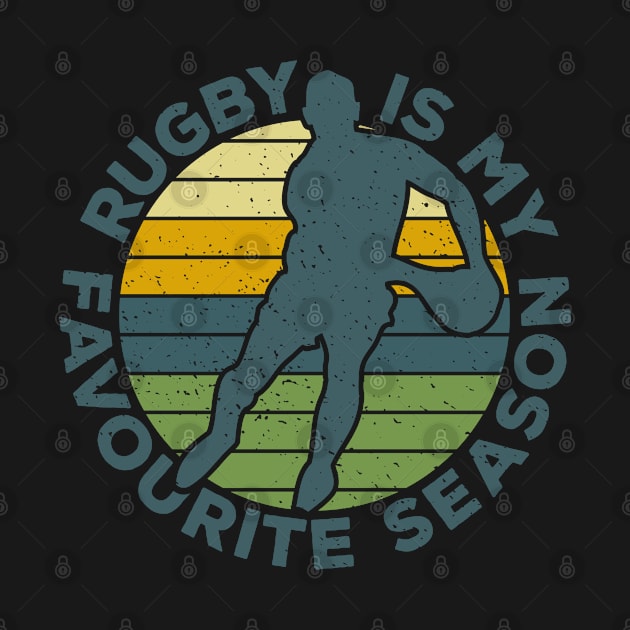 Rugby Is My Favourite Season Sport Nostalgia by BraaiNinja