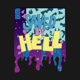 Saved By Hell - Front & Back Print T-Shirt