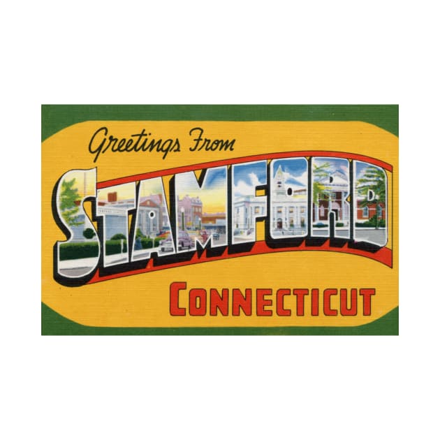 Greetings from Stamford Connecticut - Vintage Large Letter Postcard by Naves