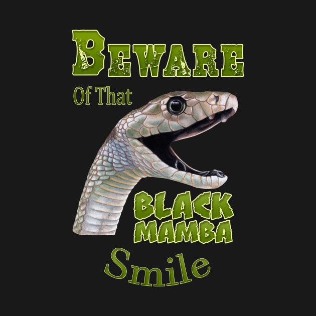 Beware of the Black Mamba Smile by Sherrie Spencer Studios