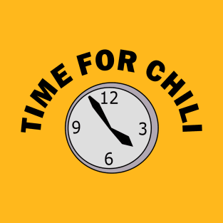 Time For Chili T-Shirt