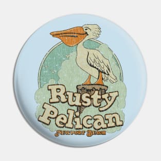 The Rusty Pelican 1972 Pin