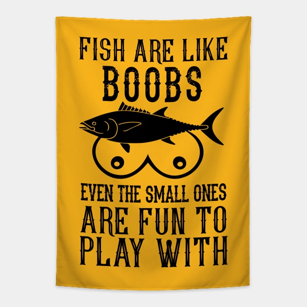 Fishing Series: Fish are like boobs (black graphic and text) Tapestry by Jarecrow 