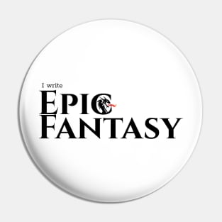 I write Epic Fantasy Pin