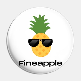 Fineapple pineapple pun Pin