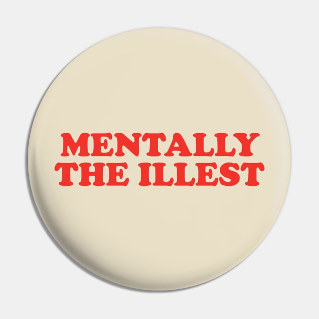 Mentally The Illest Shirt / Mental Health Sweatshirt Anxiety Hoodie Funny Depression Crew Therapist Shirt Psychologist Gift Y2K Pin by ILOVEY2K