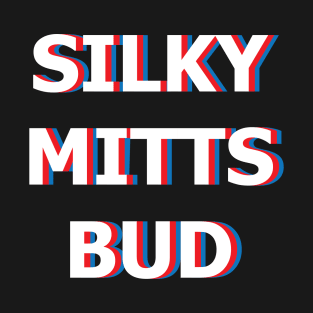 Silky Mitts Bud T-Shirt