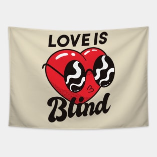 Love is blind Tapestry