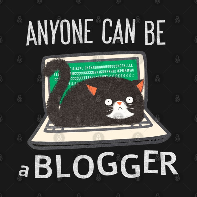 Anyone can be a blogger by SashaShuba