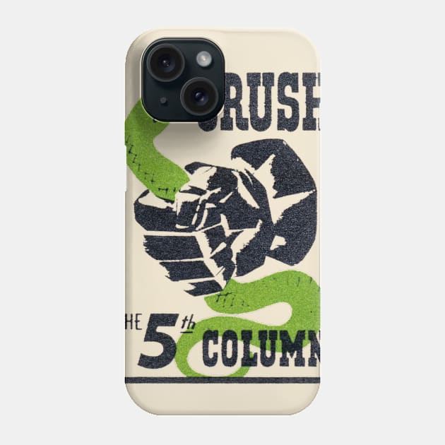 WWII Crush the Fifth Column Phone Case by historicimage