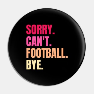 sorry cant football bye Pin