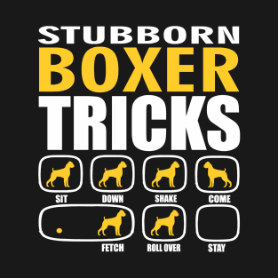 Stubborn Boxer Tricks T-Shirt