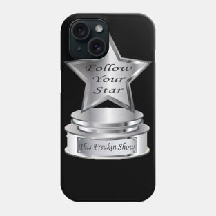 Follow Your Star Award Phone Case