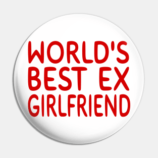 World's Best Ex Girlfriend Pin