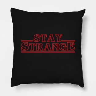 STAY STRANGE Pillow