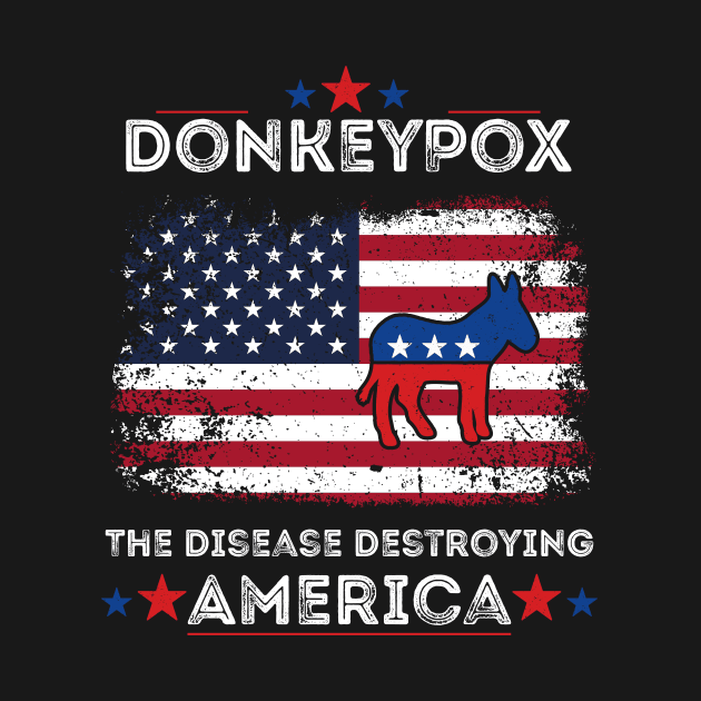 Funny Anti Biden Donkey Pox The Disease Destroying America by aimed2