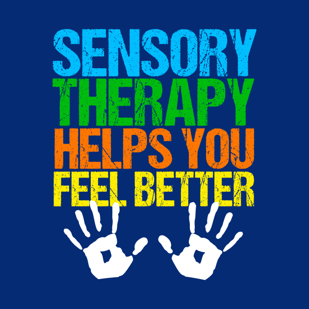 Sensory Therapy Helps You Feel Better by epiclovedesigns