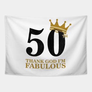 50th birthday, thank god im fabulous Tapestry