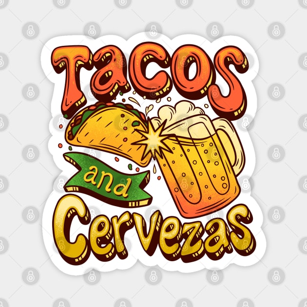 Tacos And Cervezas - Taco Tuesday Celebration Magnet by Sachpica