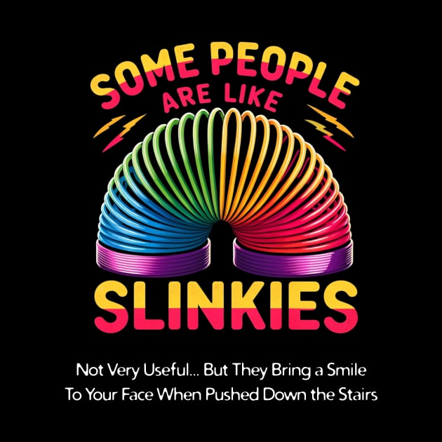 Some People Are Like Slinkies Colorful Rainbow Design by ThatVibe