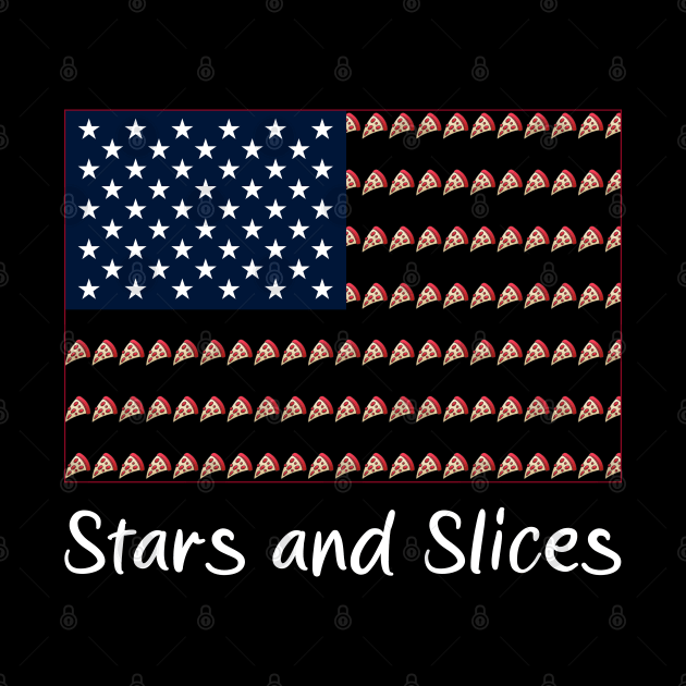 Slice into Patriotic Flavor with our 'Stars and Slices' design by PositiveMindTee