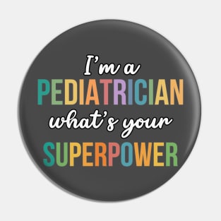 Pediatrician Superpower Pin