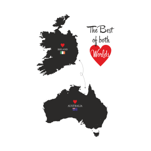 The Best of both Worlds - Ireland - Australia T-Shirt