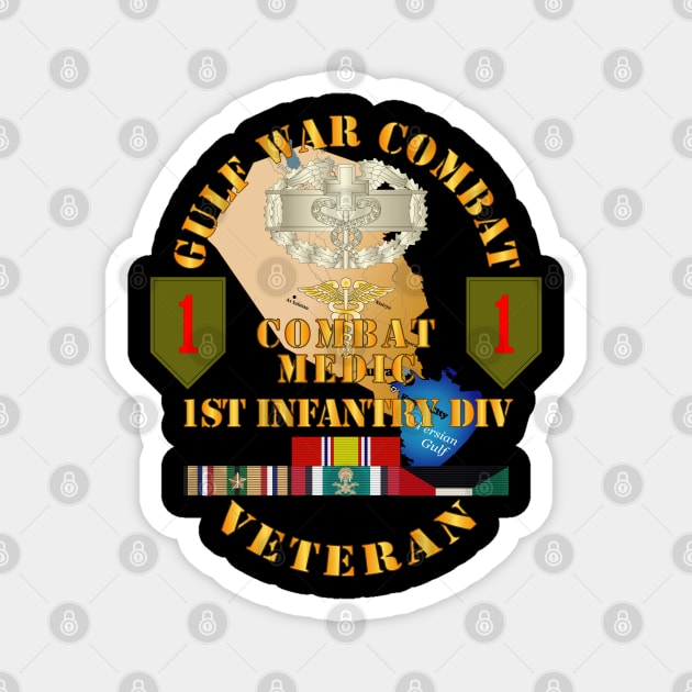 Gulf War Combat Vet w 1st ID - Combat Medic Magnet by twix123844