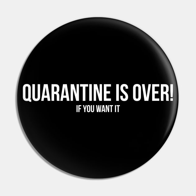 Quarantine is Over! T-Shirt - Hoodie & Mask Pin by waveformUSA