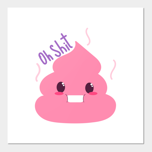 Funny Pink Poo Emoji Oh Shit Meme Design - Poo - Posters and Art Prints | TeePublic Funny Pink Poo Emoji Oh Shit Meme Design - Poo - Posters and Art Prints | TeePublic
